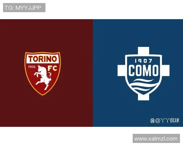 意甲焦点战都灵对阵科莫全方位赛前分析及预测比分展望